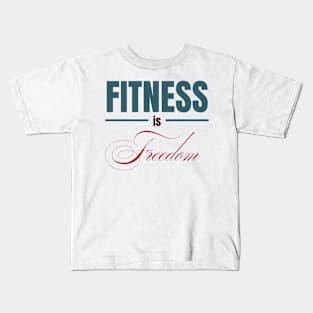 FITNESS IS Freedom | Minimal Text Aesthetic Streetwear Unisex Design for Fitness/Athletes | Shirt, Hoodie, Coffee Mug, Mug, Apparel, Sticker, Gift, Pins, Totes, Magnets, Pillows Kids T-Shirt